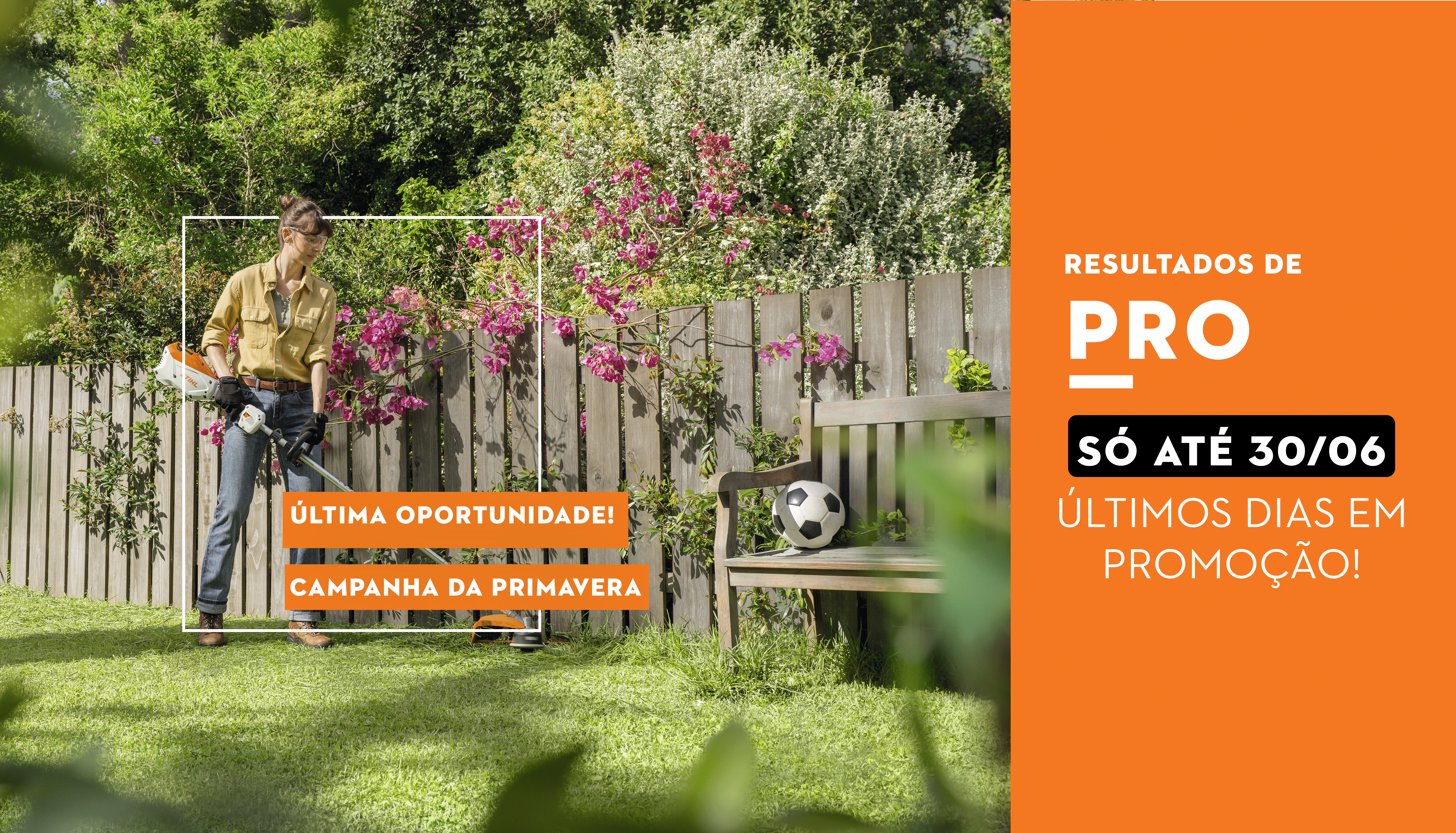 Última oportunidade! Campanha da primavera STIHL